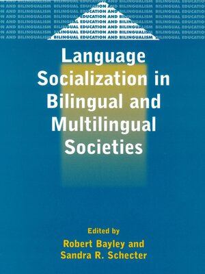 cover image of Language Socialization in Bilingual and Multilingual Societies